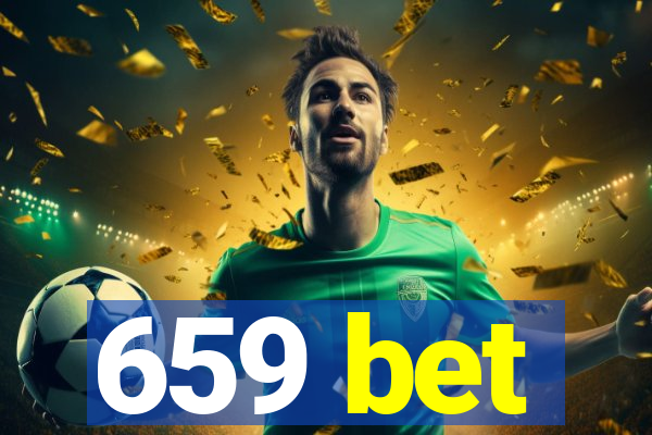 659 bet